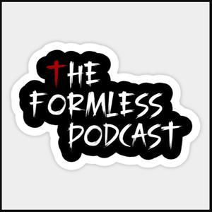 The Formless Podcast by Dustin Salsi