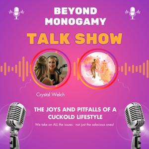 Beyond Monogamy With Crystal Welch by Crystal Welch