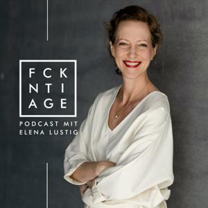 FUCK ANTI AGE by Elena Lustig
