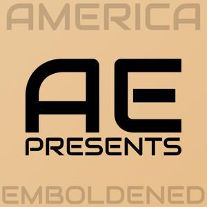 America Emboldened Presents: by America Emboldened LLC