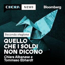 Quello che i soldi non dicono by Chiara Albanese e Tommaso Ebhardt - Chora Media
