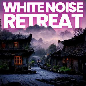 White Noise Retreat by Deep Sleep Sounds