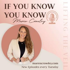 If You Know You Know with Maren Crowley by Maren Crowley