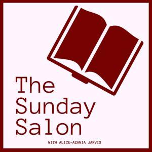 The Sunday Salon with Alice-Azania Jarvis by The Sunday Salon