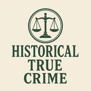 Historical True Crime by Lizzie