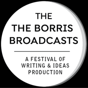 The Borris Broadcasts by The Festival of Writing and Ideas