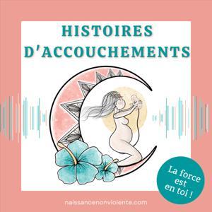 Histoires d'accouchements by Marie-Laure Clain / Naissance Non Violente