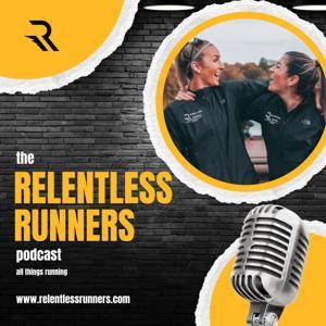 The Relentless Runners Podcast by Christine and Toni
