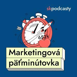 Marketingová päťminútovka by skpodcasty.sk