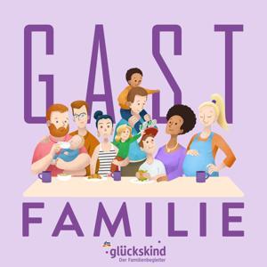 GASTFAMILIE - der Familienpodcast von glückskind by glückskind & Ella TheBee