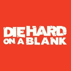 Die Hard On A Blank by Philip Gawthorne and Liam Billingham