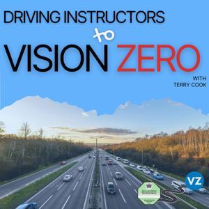 Driving Instructors to Vision Zero by Terry Cook