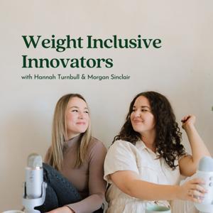 Weight Inclusive Innovators by Hannah Turnbull + Morgan Sinclair