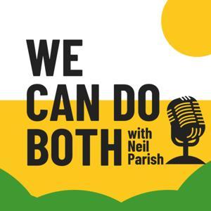 We Can Do Both by Neil Parish