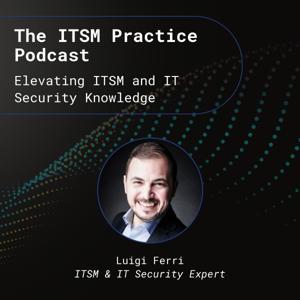 The ITSM Practice: Elevating ITSM and IT Security Knowledge by Luigi Ferri
