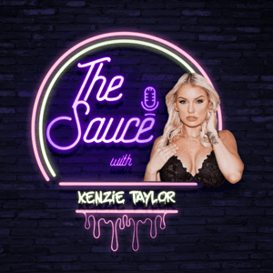 The Sauce with Kenzie Taylor by Kenzie Taylor
