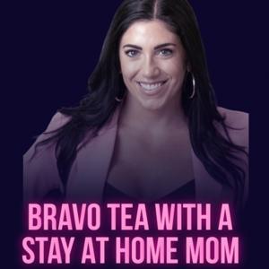 Bravo Tea With A Stay At Home Mom by Erika