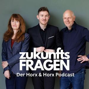 Zukunftsfragen - Der Horx & Horx Podcast by Matthias Horx, Tristan Horx