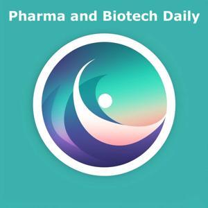 Pharma and BioTech Daily by Pharma and BioTech News