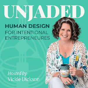 Unjaded: Human Design for Intentional Entrepreneurs by Vickie Dickson