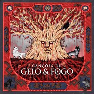 Canções de Gelo & Fogo by Canções de Gelo & Fogo
