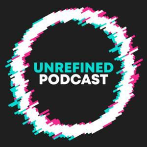 Unrefined Podcast .com by Brandon Spain & Lindsy Waters