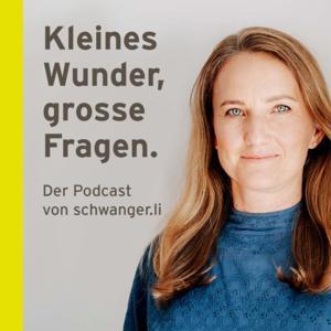 Kleines Wunder, grosse Fragen. Der Podcast. by schwanger.li