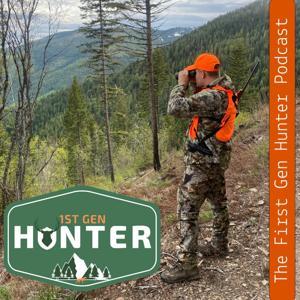 The First Gen Hunter Podcast by Kent Boucher