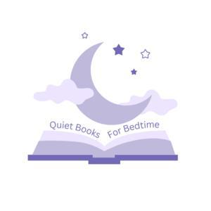 Quiet Books for Bedtime by Quiet Books for Bedtime