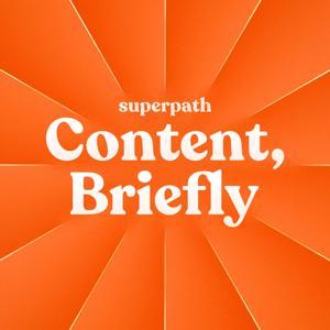 Content, Briefly by Superpath