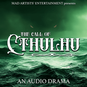 The Call of Cthulhu by Mad Artists' Entertainment