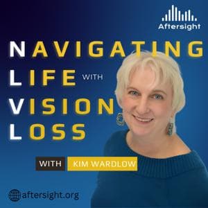 Navigating Life with Vision Loss by Aftersight