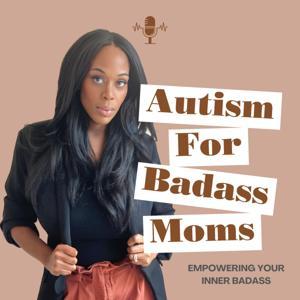 Autism for Badass Moms by Rashidah Cartwright