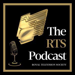 The RTS Podcast by Royal Television Society