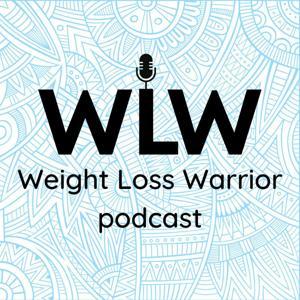 Weight Loss Warrior Podcast by Carl Radley
