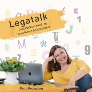 Legatalk | Dein Podcast rund um Legasthenie und Dyskalkulie by Petra Rodenberg
