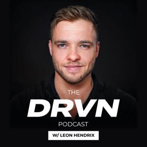 DRVN Podcast by Leon Hendrix