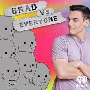 Brad vs Everyone by iHeartPodcasts
