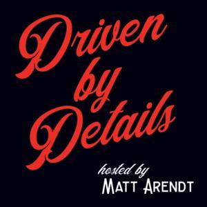 Driven By Details Podcast by Driven By Details