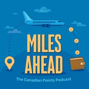 Miles Ahead: The Canadian Points Podcast by Frugal Flyer
