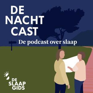 De Nachtcast podcast over slaap by Tessa Dekkers & Geeke Barmentloo // De Podcasters