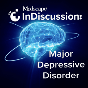 Medscape InDiscussion: Major Depressive Disorder by Medscape