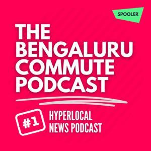 The Bengaluru Commute Podcast by Spooler