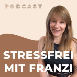 Stressfrei mit Franzi by Franziska Becker