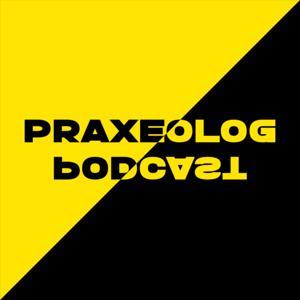 Praxeolog Podcast by Praxeolog Podcast