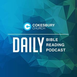 The Daily Bible Reading Podcast by Cokesbury TV