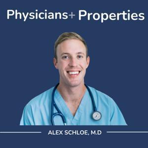 Physicians and Properties by Dr. Alex Schloe