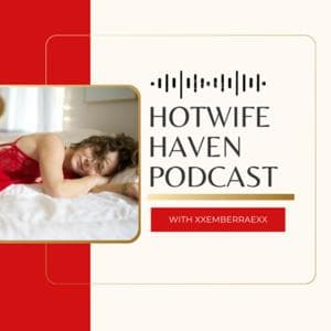 Hotwife Haven by Hotwife Ember Rae