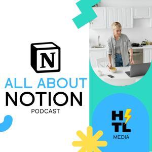 All About Notion Podcast by HustleStudios