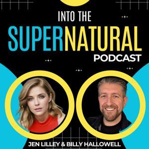 Into the Supernatural With Jen Lilley & Billy Hallowell by Pathufind Media/Billy Hallowell